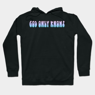 Copy of God Only Knows Pink and Blue Hoodie